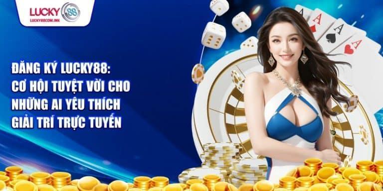 Hướng dẫn đăng ký chi tiết cho người chơi mới|Lucky88 hướng dẫn từng bước để bạn hoàn thành việc mở tài khoản, dễ dàng bắt đầu hành trình cá cược! Hướng dẫn đăng ký chi tiết cho người chơi mới|Lucky88 hướng dẫn từng bước để bạn hoàn thành việc mở tài khoản, dễ dàng bắt đầu hành trình cá cược!
